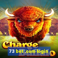 73 bet .com login